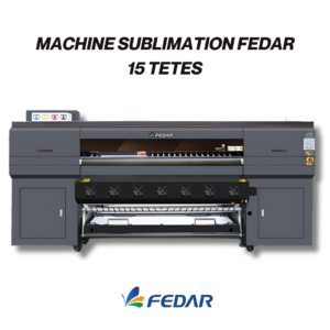 Machine de sublimation FEDAR avec 15 têtes pour impression textile grand format professionnelle