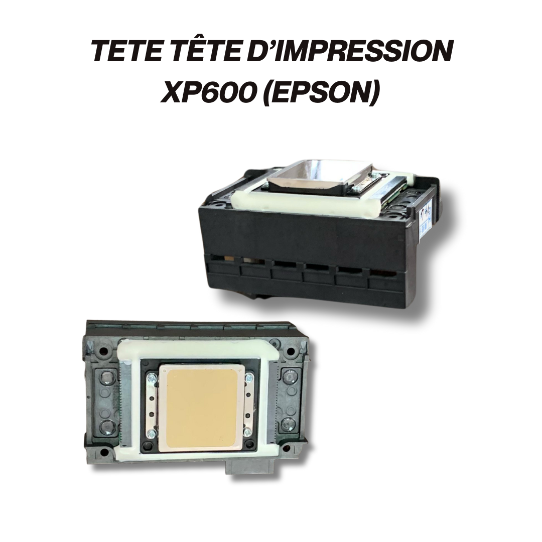 TÊTE D’IMPRESSION XP600 (EPSON)
